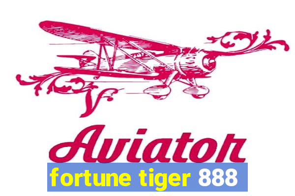 fortune tiger 888